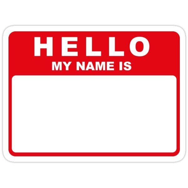 Hello My Name Is