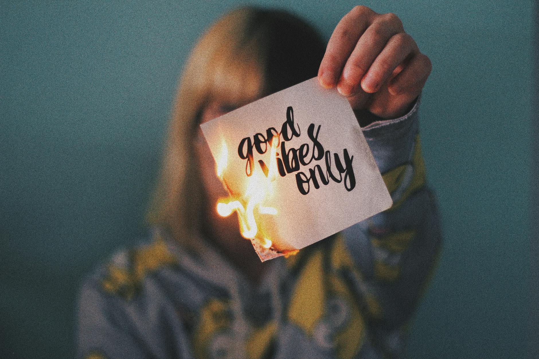 ‘Good Vibes Only’: Another One of Society’s Lies